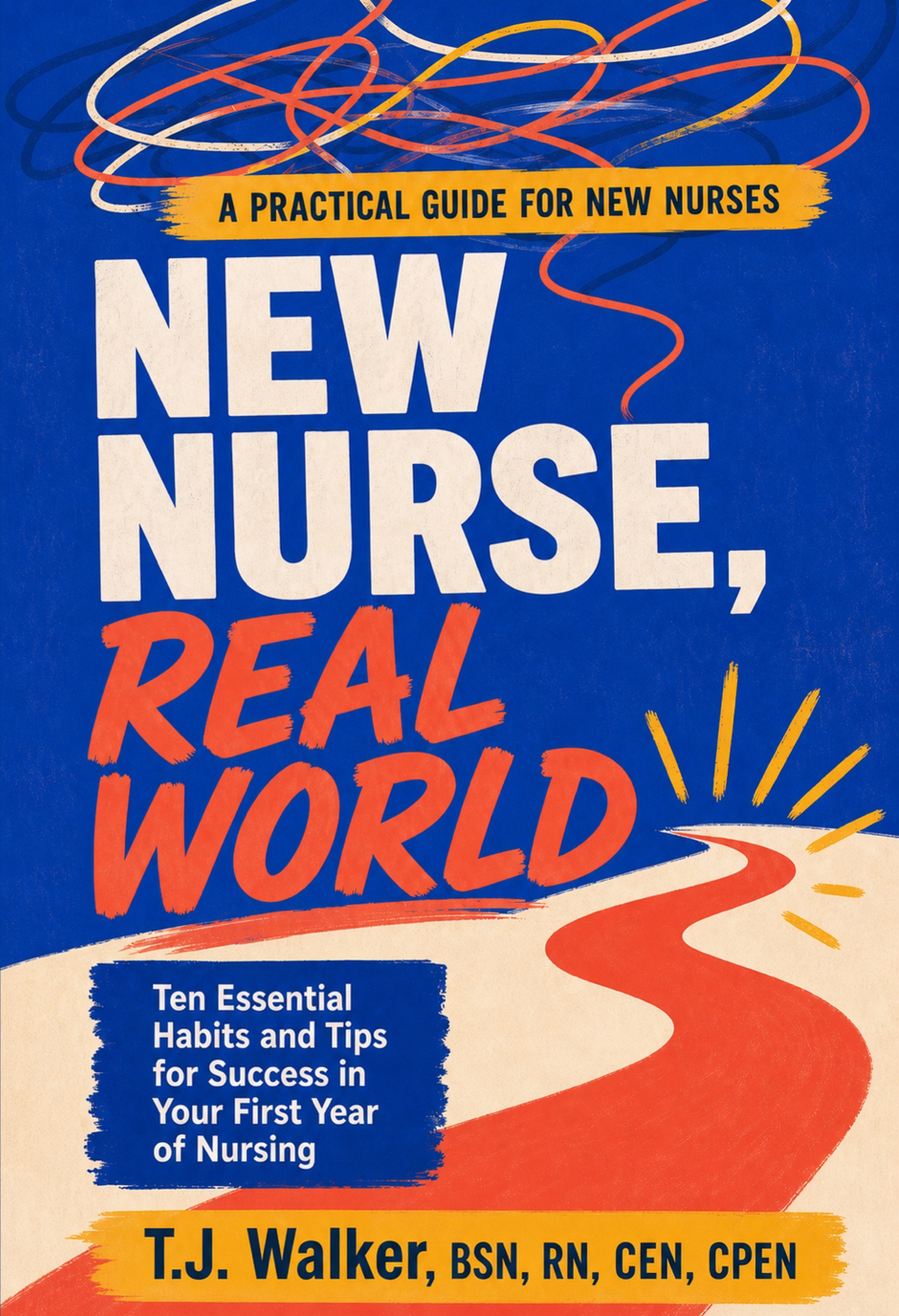 Cover of New Nurse, Real World by T.J. Walker
